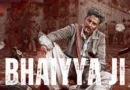 Bhaiyyaji Movie Review